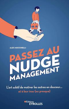 Cover of the book Passez au nudge management