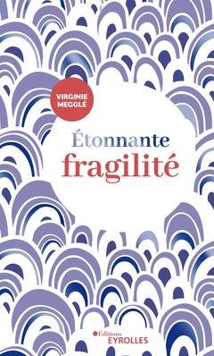 Cover of the book Étonnante fragilité