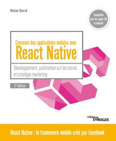 Couverture de l’ouvrage Concevez des applications mobiles avec React Native