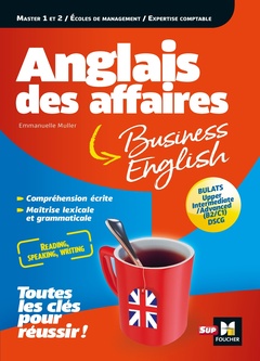 Cover of the book Anglais des affaires - licence, master, ecole de management, dscg, bulats