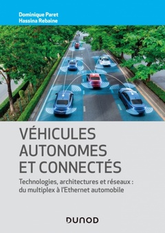 Cover of the book Véhicules autonomes et connectés - Techniques, technologies, architectures et réseaux