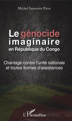 Couverture de l’ouvrage Le génocide imaginaire en République du Congo