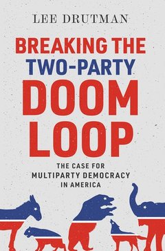 Couverture de l’ouvrage Breaking the Two-Party Doom Loop