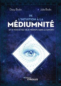 Couverture de l’ouvrage De l'intuition à la médiumnité