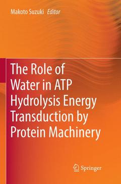 Couverture de l’ouvrage The Role of Water in ATP Hydrolysis Energy Transduction by Protein Machinery