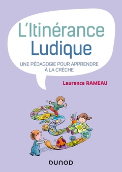 Cover of the book L'itinérance ludique - Une pédagogie pour apprendre à la crèche