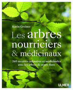 Cover of the book Les arbres nourriciers et médicinaux