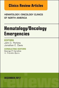 Couverture de l’ouvrage Hematology/Oncology Emergencies, An Issue of Hematology/Oncology Clinics of North America