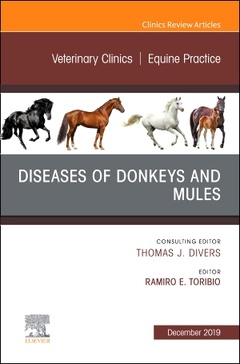 Couverture de l’ouvrage Diseases of Donkeys and Mules, An Issue of Veterinary Clinics of North America: Equine Practice