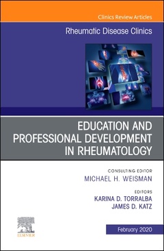 Couverture de l’ouvrage Education and Professional Development in Rheumatology,An Issue of Rheumatic Disease Clinics of North America