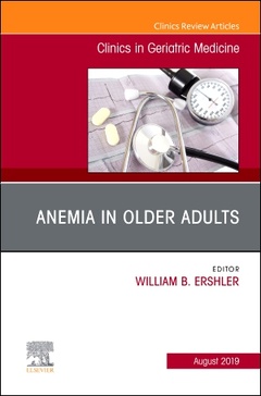 Couverture de l’ouvrage Anemia in Older Adults, An Issue of Clinics in Geriatric Medicine