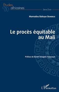 Couverture de l’ouvrage Le procès équitable au Mali