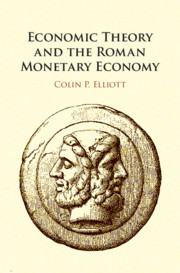Couverture de l’ouvrage Economic Theory and the Roman Monetary Economy