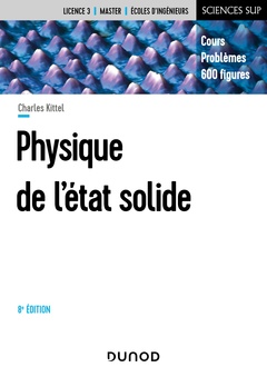 Couverture de l’ouvrage Physique de l'état solide - 8e éd. - Cours et problèmes