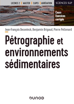 Couverture de l’ouvrage Pétrographie et environnements sédimentaires - Cours et exercices corrigés