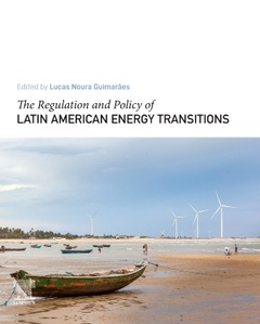 Couverture de l’ouvrage The Regulation and Policy of Latin American Energy Transitions