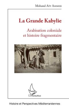 Couverture de l’ouvrage La Grande Kabylie