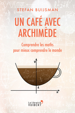 Couverture de l’ouvrage Un café avec Archimède