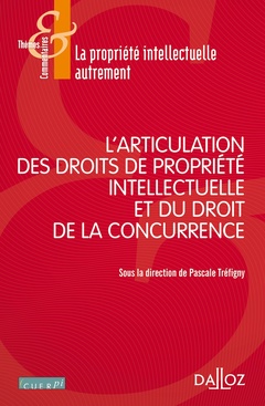 Cover of the book L'articulation des droits de propriété intellectuelle et du droit de la concurrence