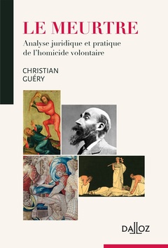 Cover of the book Le meurtre - Analyse juridique et pratique de l'homicide volontaire