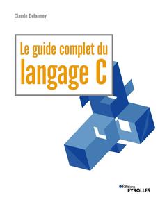 Couverture de l’ouvrage Le guide complet du langage C