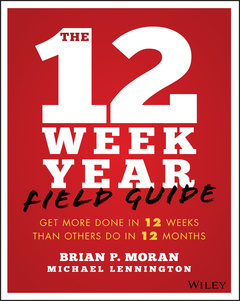 Cover of the book The 12 Week Year Field Guide