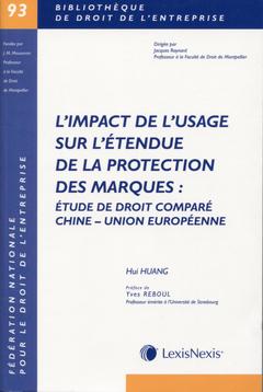 Couverture de l’ouvrage impact de l usage sur l etendue de protection des marques etude de droit compare chine union europ.