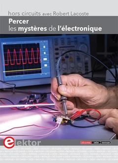 Cover of the book Percer les mystères de l'électronique