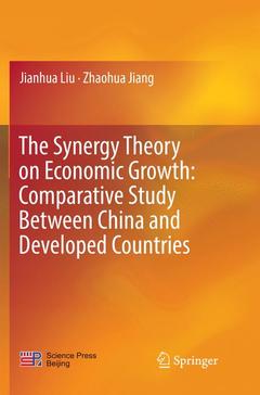 Couverture de l’ouvrage The Synergy Theory on Economic Growth: Comparative Study Between China and Developed Countries
