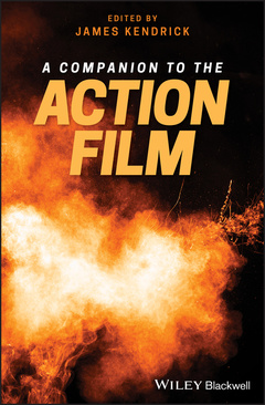 Couverture de l’ouvrage A Companion to the Action Film