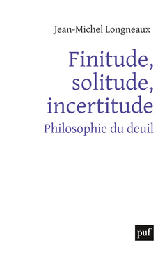 Cover of the book Finitude, solitude, incertitude