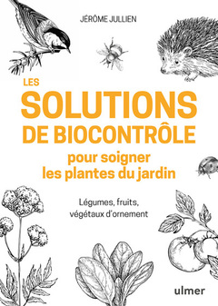 Couverture de l’ouvrage Les solutions de biocontrôle pour soigner les plantes du jardin