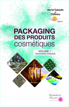 Couverture de l’ouvrage Packaging des produits cosmétiques