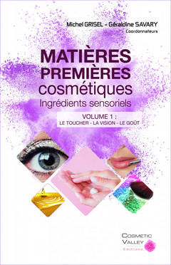 Couverture de l’ouvrage Matières premières cosmétiques. Ingrédients sensoriels