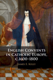 Couverture de l’ouvrage English Convents in Catholic Europe, c.1600–1800