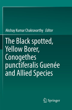Couverture de l’ouvrage The Black spotted, Yellow Borer, Conogethes punctiferalis Guenée and Allied Species