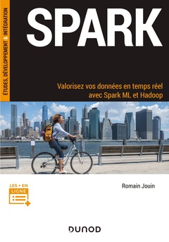 Couverture de l’ouvrage Spark - Valorisez vos données en temps réel avec Spark ML et Hadoop