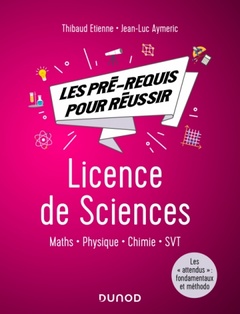Couverture de l’ouvrage Les prérequis pour réussir - Licence de Sciences - Maths pour les sciences, physique, chimie, géosci
