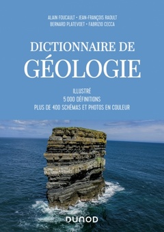 Couverture de l’ouvrage Dictionnaire de Géologie - 9e éd. - 5000 définitions, plus de 400 schémas et photos en couleurs
