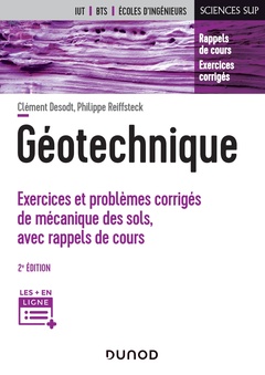 Couverture de l’ouvrage Géotechnique - 2e éd. - Exercices et problèmes corrigés de mécanique des sols, avec rappels de cours