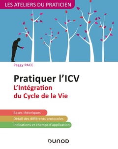 Couverture de l’ouvrage Pratiquer l'ICV - 2e éd. - L'Intégration du Cycle de la Vie (Lifespan Integration)