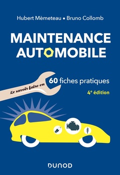 Couverture de l’ouvrage Maintenance automobile - 4e éd. - Le savoir-faire en 60 fiches pratiques