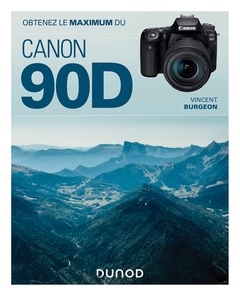 Couverture de l’ouvrage Obtenez le maximum du Canon EOS 90D