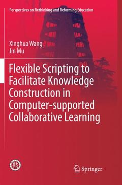 Couverture de l’ouvrage Flexible Scripting to Facilitate Knowledge Construction in Computer-supported Collaborative Learning
