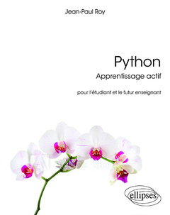 Couverture de l’ouvrage Python - Apprentissage actif - Pour l'étudiant et le futur enseignant