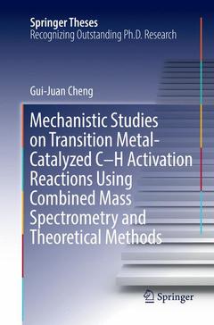 Couverture de l’ouvrage Mechanistic Studies on Transition Metal-Catalyzed C-H Activation Reactions Using Combined Mass Spectrometry and Theoretical Methods