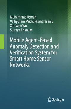 Couverture de l’ouvrage Mobile Agent-Based Anomaly Detection and Verification System for Smart Home Sensor Networks