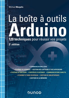 Couverture de l’ouvrage La boîte à outils Arduino - 2e éd. - 120 techniques pour réussir vos projets