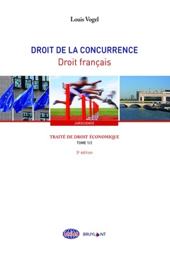 Couverture de l’ouvrage Traité de droit économique - Droit de la concurrence-Droit français - Tome 1 Partie 2