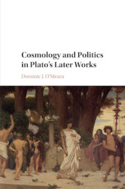 Couverture de l’ouvrage Cosmology and Politics in Plato's Later Works